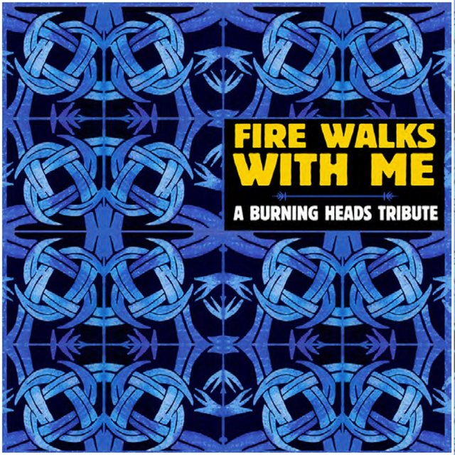 Couverture de Fire Walks with Me : Tribute to Burning Heads