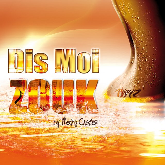 Couverture de Dis moi zouk by Medhy Custos