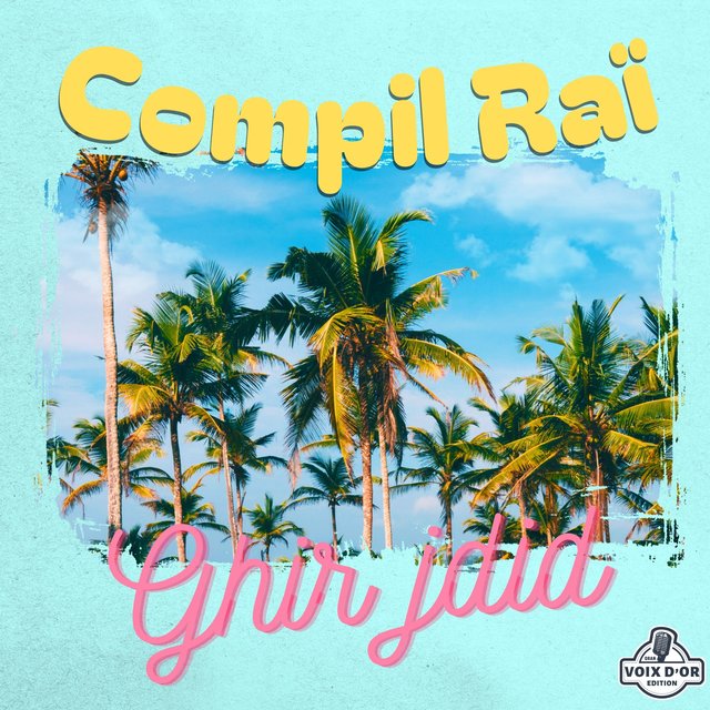 Compil raï : Ghir jdid