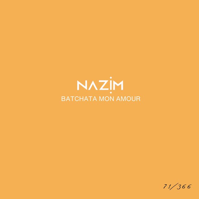 Batchata mon amour #71