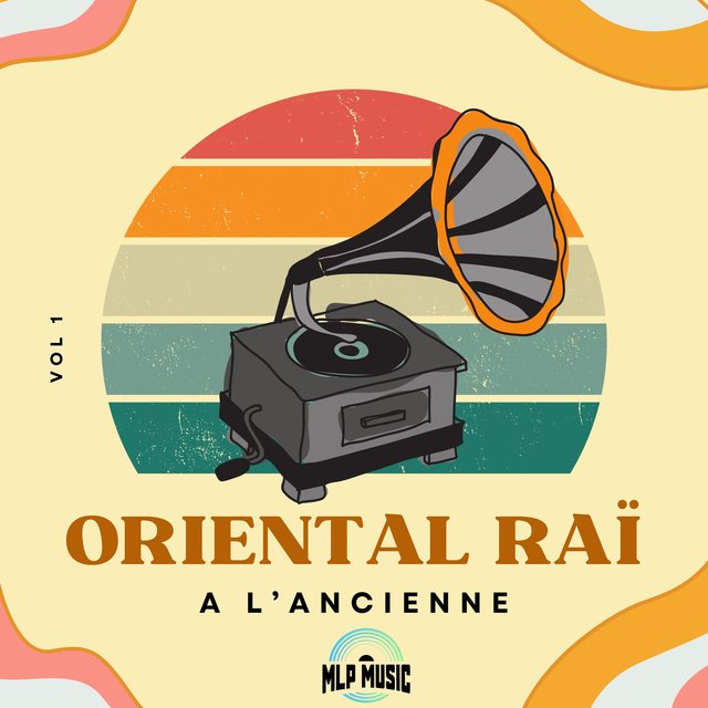 Oriental Raï à l'ancienne, Vol. 1