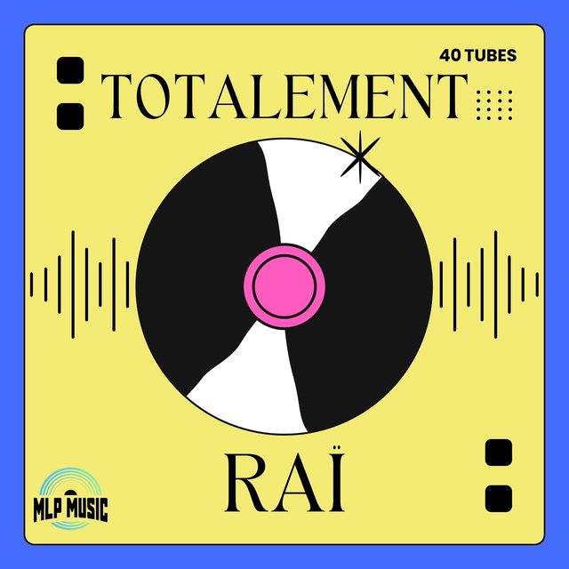 Totalement Raï, 40 tubes