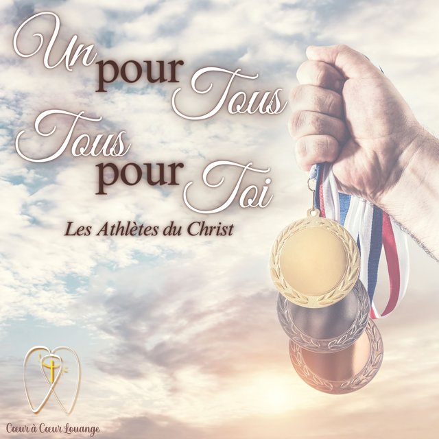 Un pour tous, tous pour Toi (Les athlètes du Christ)