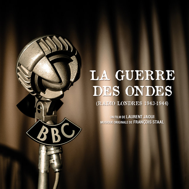 Couverture de La guerre des ondes, radio Londres 1943-1944 (Bande originale du film)