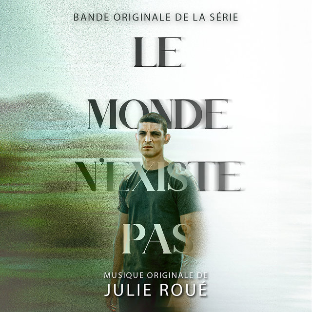 Le monde n'existe pas (Bande originale de la série)