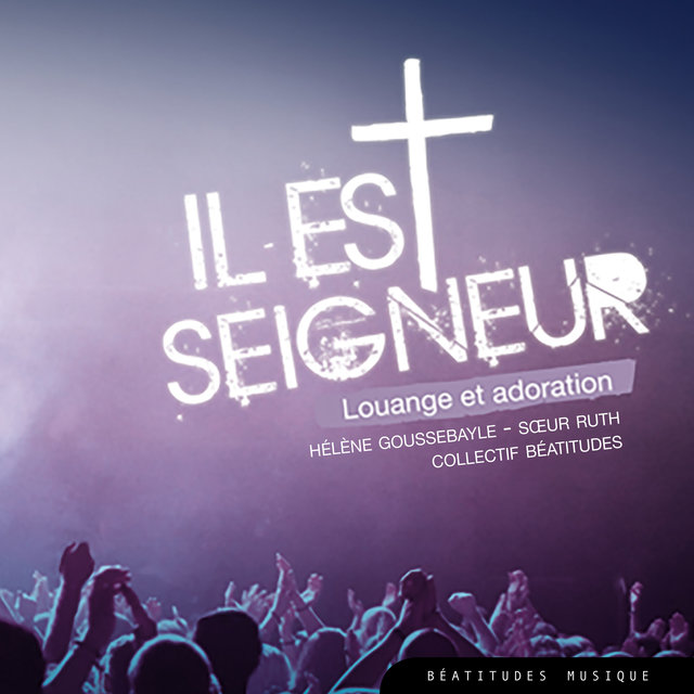 Couverture de Il est Seigneur, louange et adoration