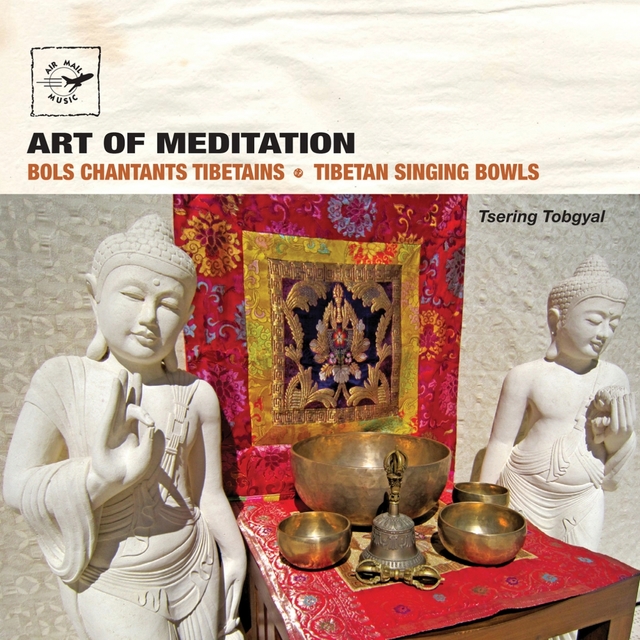 Couverture de Art of Meditation: Tibetan Singing Bowls - Bols chantants tibétains