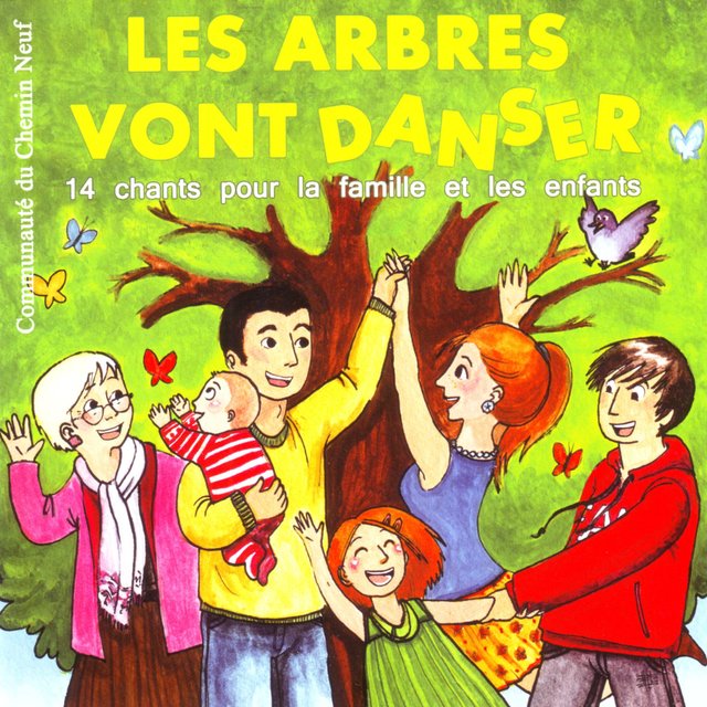 Couverture de Les arbres vont danser (14 chants pour la famille et les enfants)