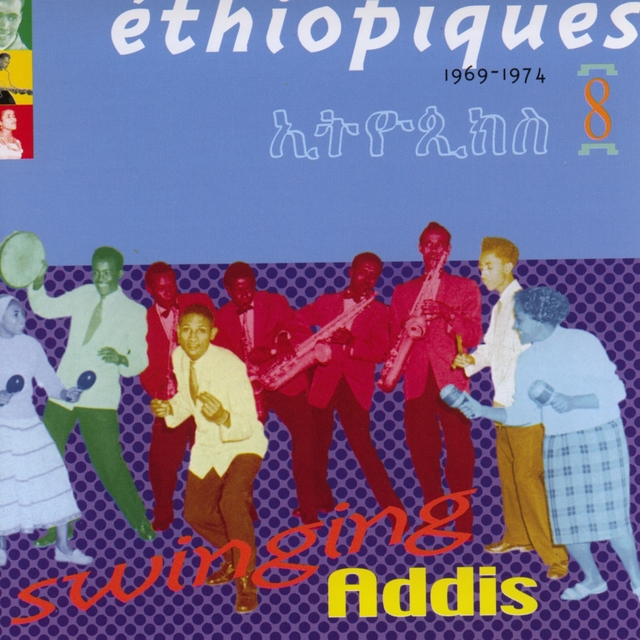 Couverture de Ethiopiques, Vol. 8: Swinging Addis 1969-1974