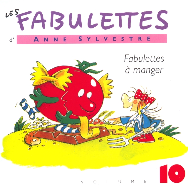 Les Fabulettes, vol. 10 : A manger