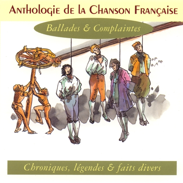 Anthologie de la chanson française - ballades & complaintes