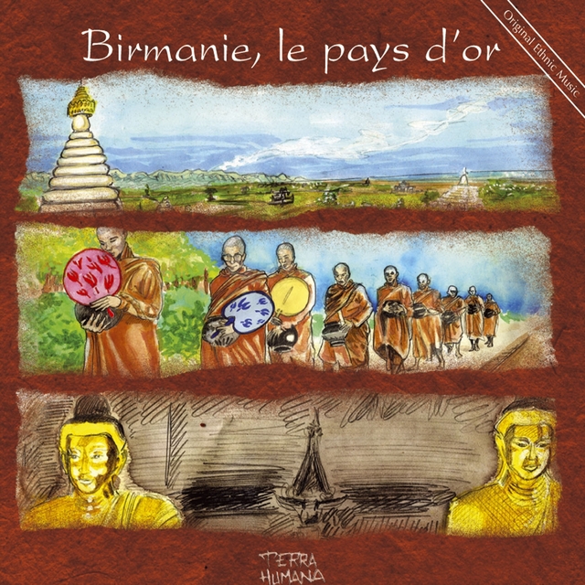 Birmanie, le pays d'or