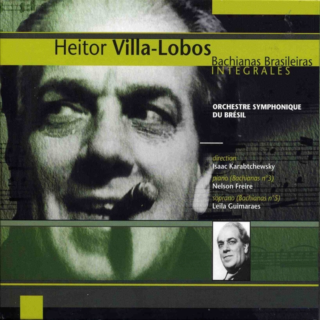 Couverture de Heitor Villa-Lobos: Bachianas Brasileiras Integrales