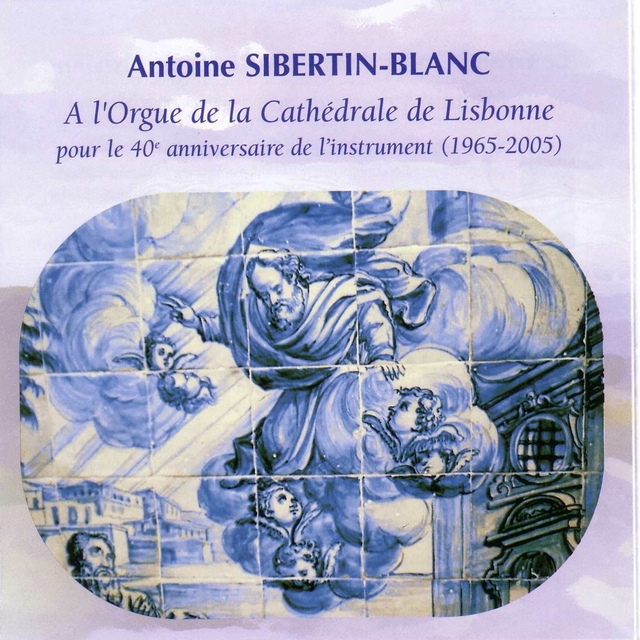 A. sibertin blanc 40ème anniversaire de l'orgue de la cathédrale de lisbonne