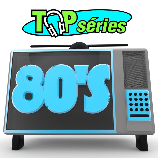 Couverture de Top séries 80's (Bandes originales de séries télévisées)