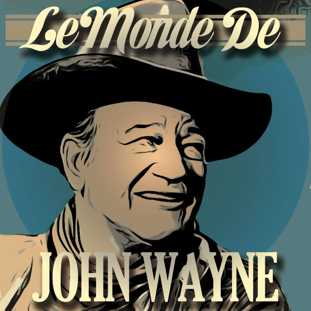 Couverture de Le Monde de John Wayne