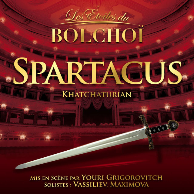 Couverture de Khachaturian: Spartacus (Les Etoiles du Bolchoï)