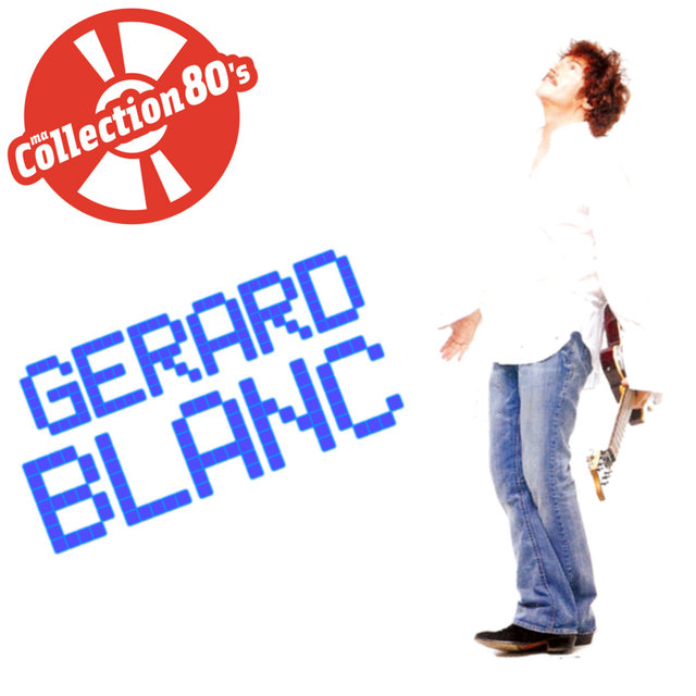 Couverture de Ma collection 80's: Gérard Blanc