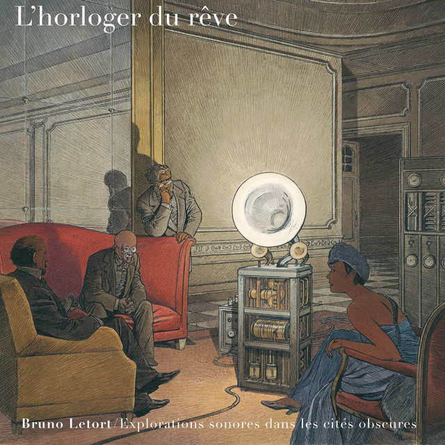 Couverture de L'horloger du rêve (Explorations sonores dans les cités obscures)