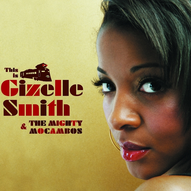 Couverture de This Is Gizelle Smith & The Mighty Mocambos