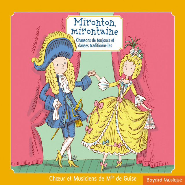 Mironton, mirontaine: Chansons de toujours et danses traditionnelles (L'intégrale)