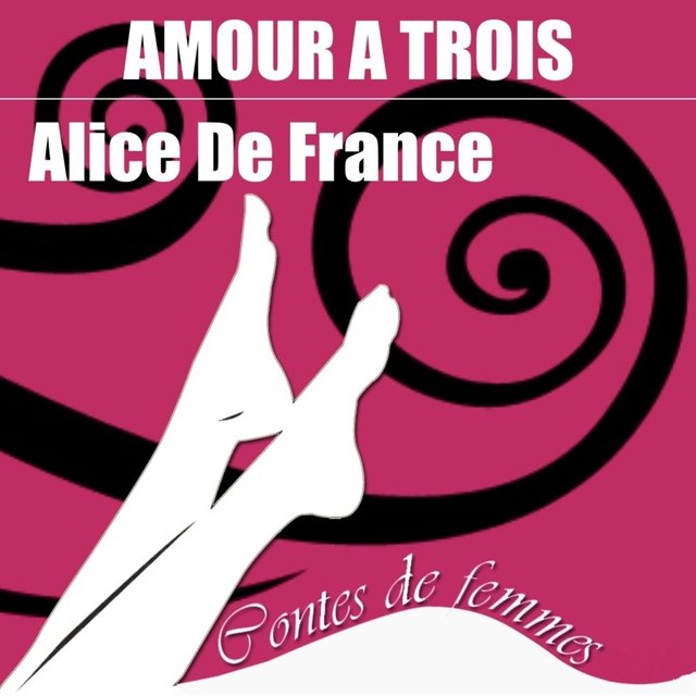 Contes de femmes: Amour à trois (Texte intégral)