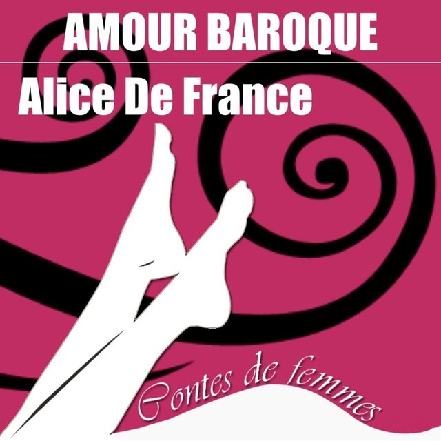 Contes de femmes: Amour baroque (Texte intégral)