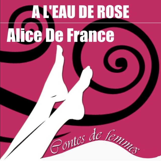 Couverture de Contes de femmes: A l'eau de rose (Texte intégral)