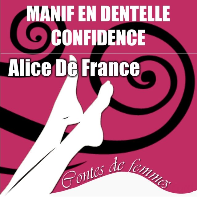 Contes de femmes: Manif en dentelle confidence (Texte intégral)