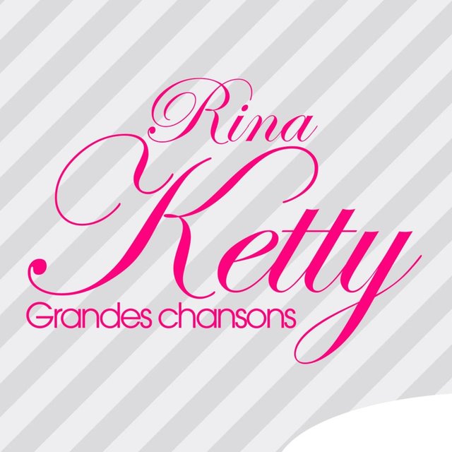 Rina Ketty: Grandes chansons