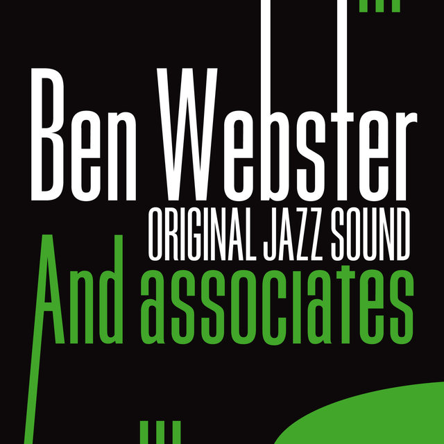 Original Jazz Sound: Ben Webster and Associates