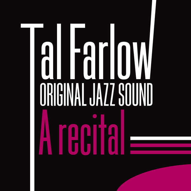 Original Jazz Sound: A Recital By Tal Farlow