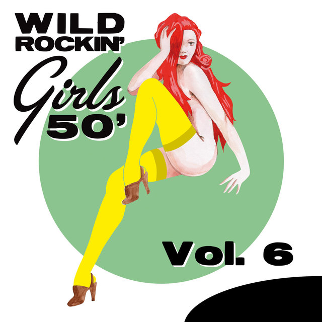 Couverture de Wild Rockin' Girls 50', Vol. 6