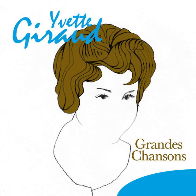 Yvette Giraud: Grandes chansons