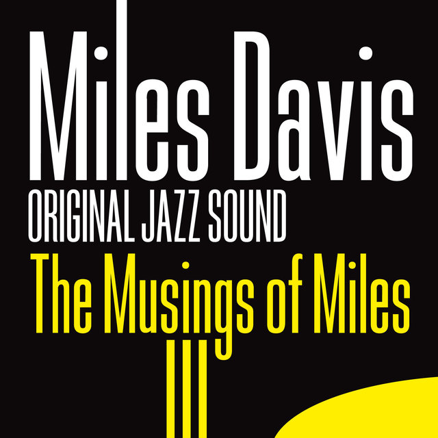 Original Jazz Sound: The Musings of Miles 