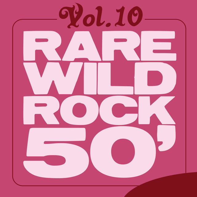 Rare Wild Rock 50', Vol. 10