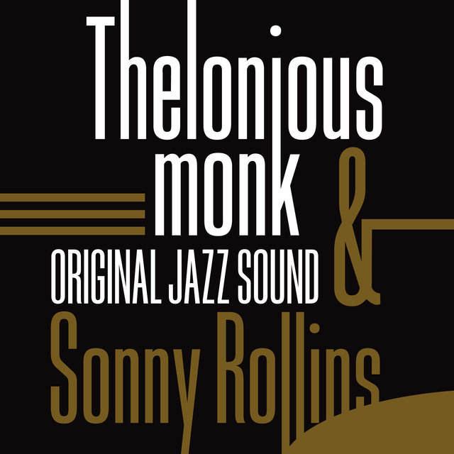 Original Jazz Sound: Thelonious Monk and Sonny Rollins