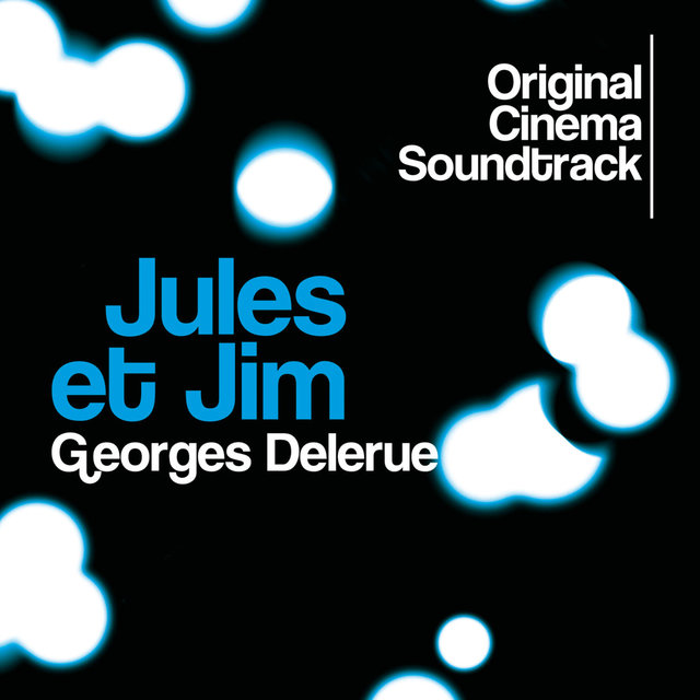 Jules et Jim (Original Cinema Soundtrack)