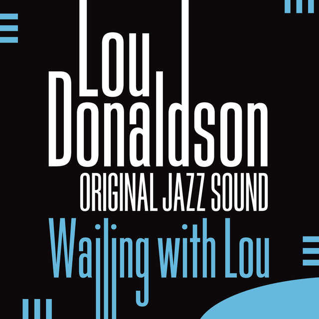 Original Jazz Sound: Wailing with Lou 