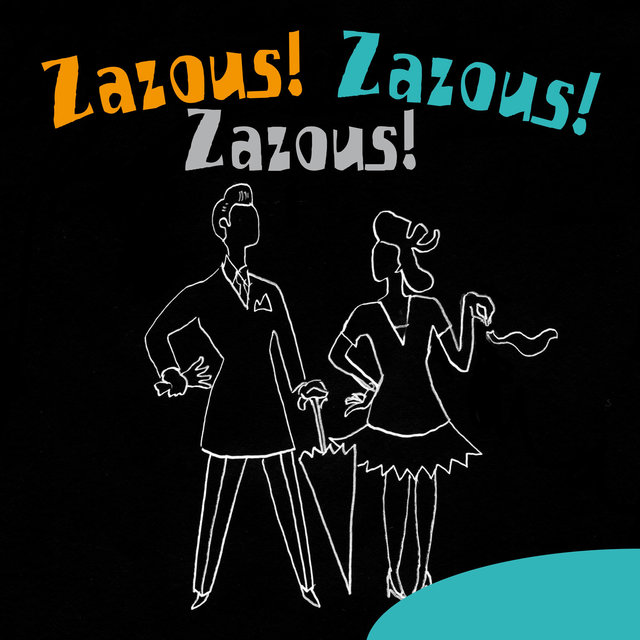 Couverture de Zazous! Zazous! Zazous!