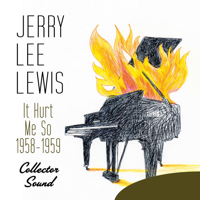 It Hurt Me So (1958-1959) [Collector Sound]