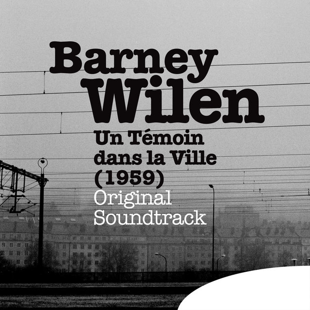 Un témoin dans la ville (1959) [Original Motion Picture Soundtrack]