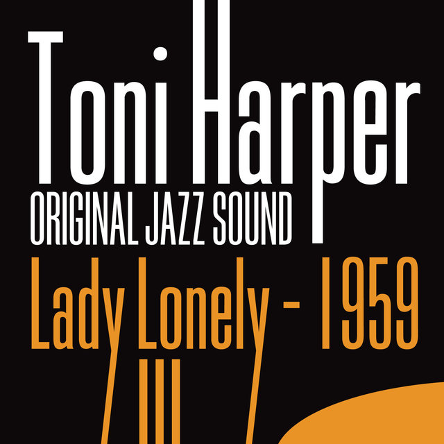 Original Jazz Sound: Lady Lonely - 1959