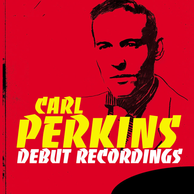 Couverture de Carl Perkins: Debut Recordings