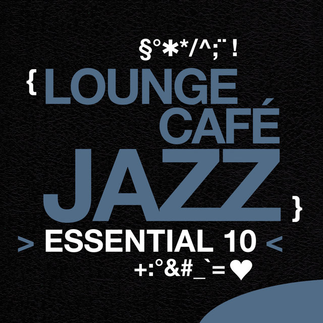 Lounge Café Jazz: Essential 10