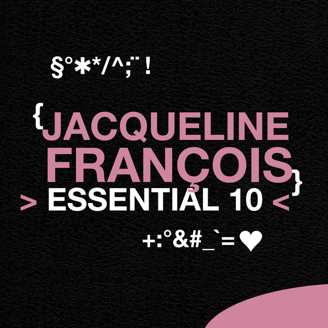 Jacqueline François: Essential 10