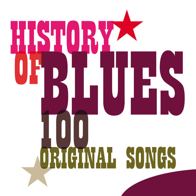 Couverture de History of Blues - 100 Original Songs