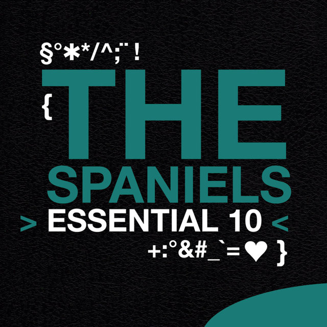 The Spaniels: Essential 10