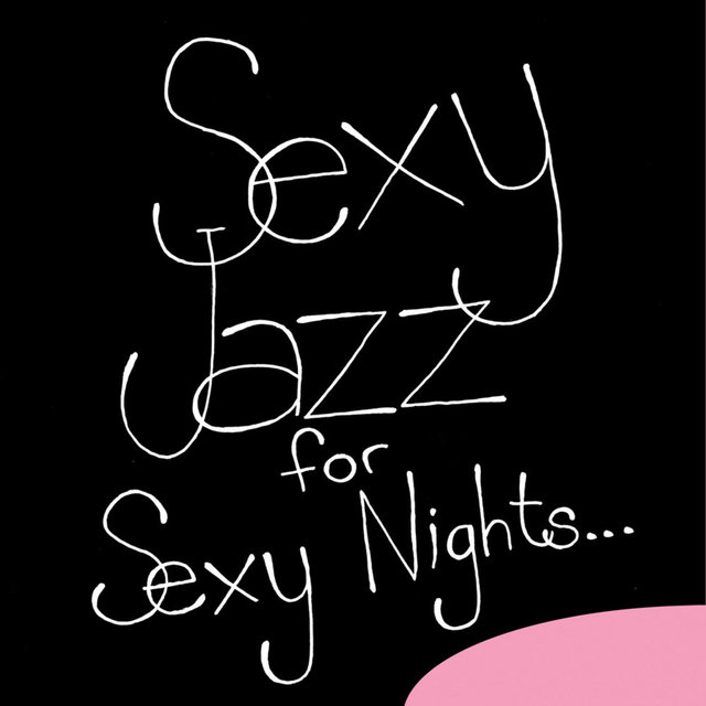 Couverture de Sexy Jazz for Sexy Nights …