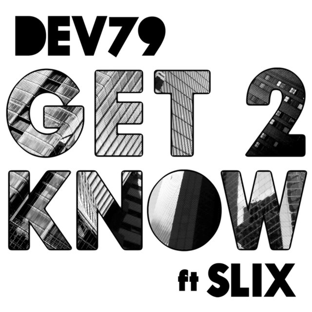 Get 2 Know (feat. Slix)